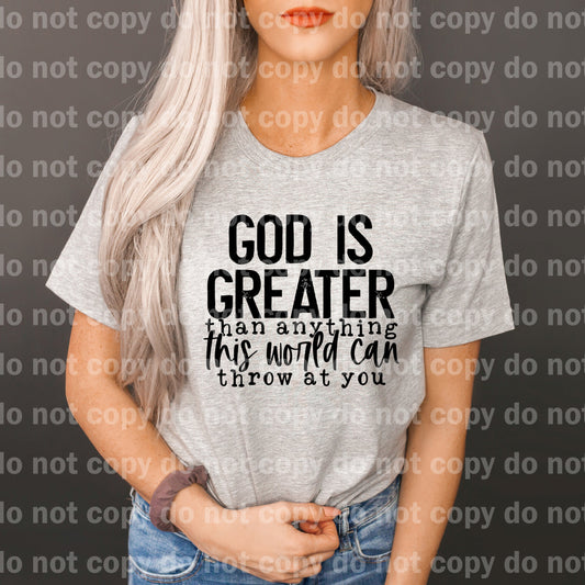 God Is Greater Than Anything This World Can Throw At You Dream Print or Sublimation Print