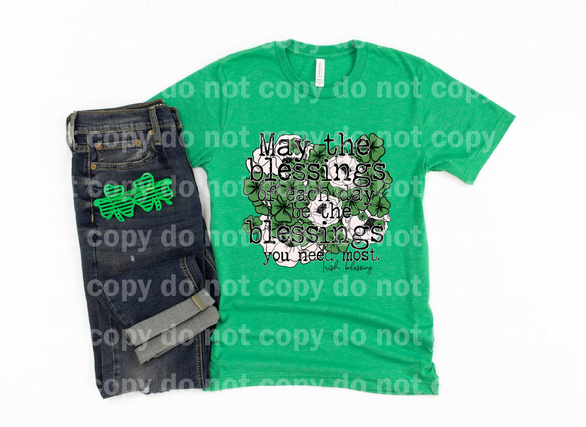 May The Blessings Of Each Day Be The Blessings You Need Most Irish Blessing Dream Print or Sublimation Print