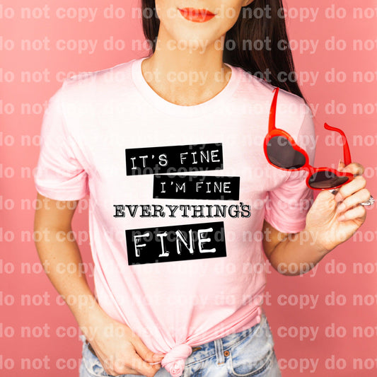 It's Fine I'm Fine Everything's Fine Dream print transfer