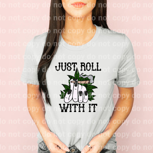 Just Roll With It Dream print transfer