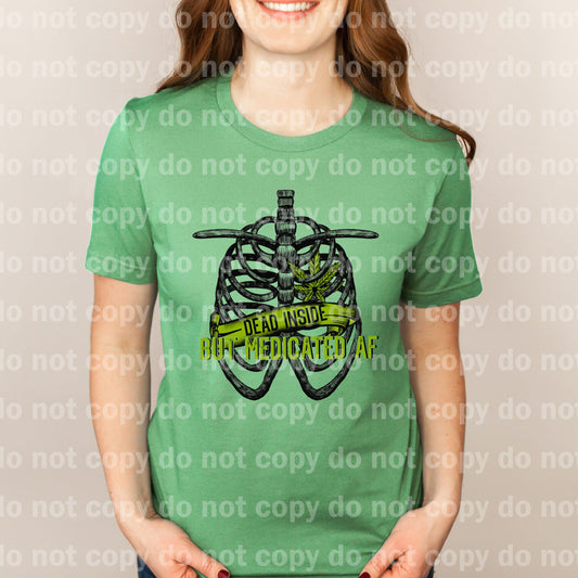 Dead Inside But Medicated AF Skeleton Dream print transfer