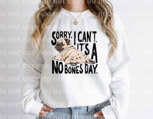 Lo siento, no puedo. Es una transferencia de impresión sin Bones Day Pug Dream.