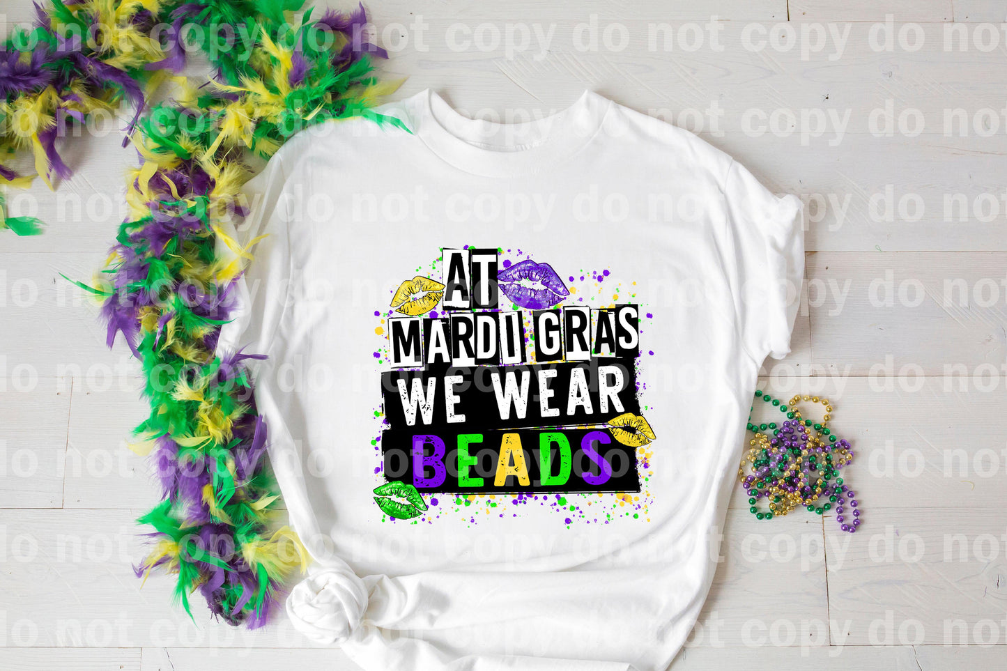 At Mardi Gras We Wear Beads Dream Print or Sublimation Print