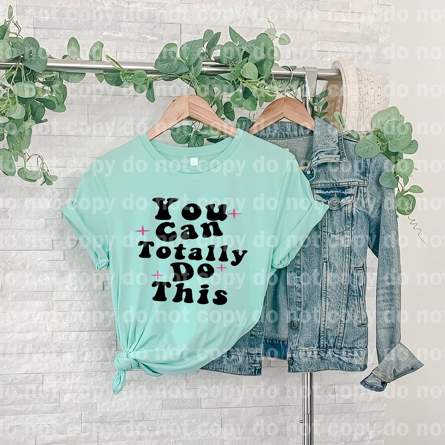 You Can Totally Do This Typography Dream print transfer