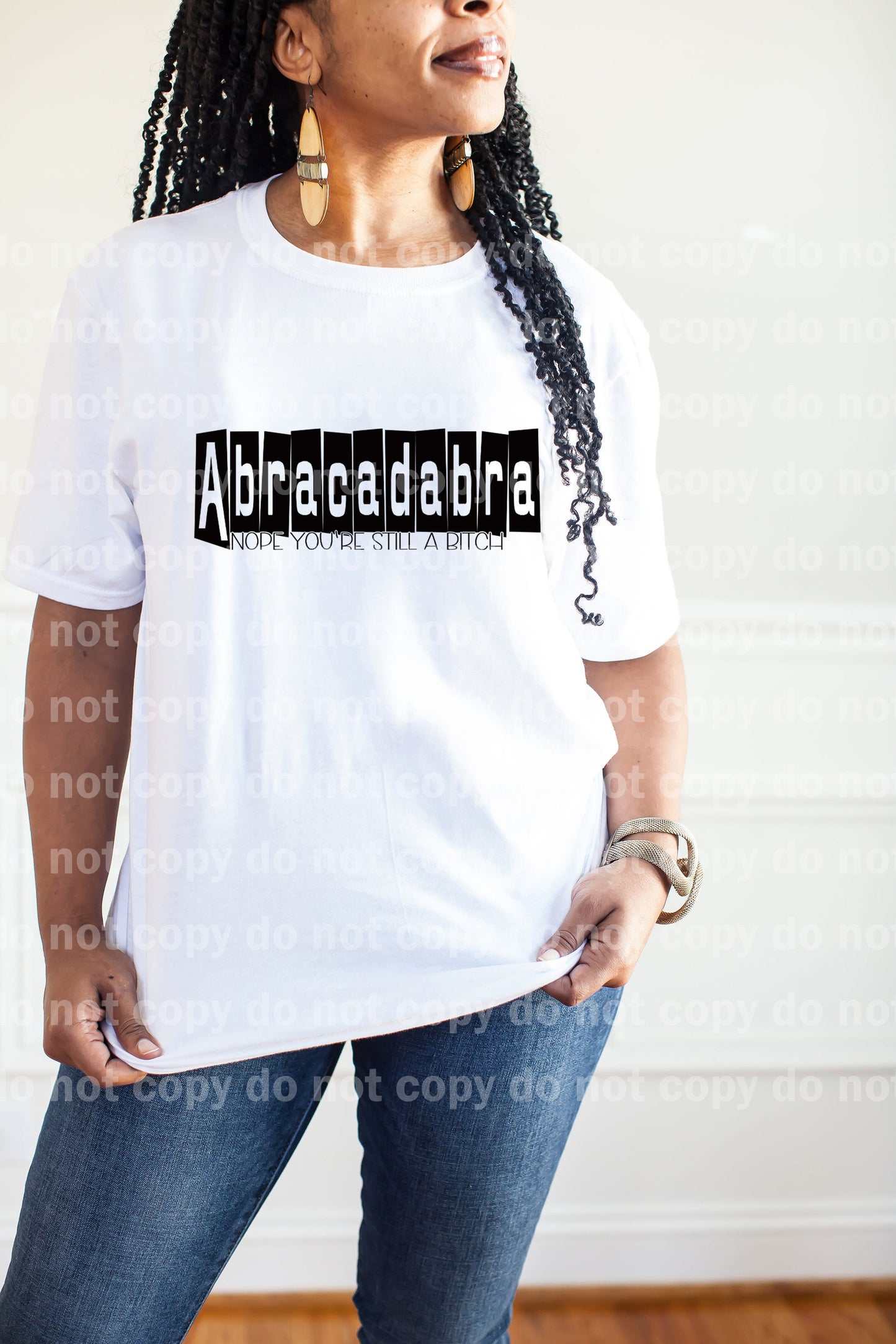 Abracadabra Nope You're Still A Bitch Dream Print or Sublimation Print