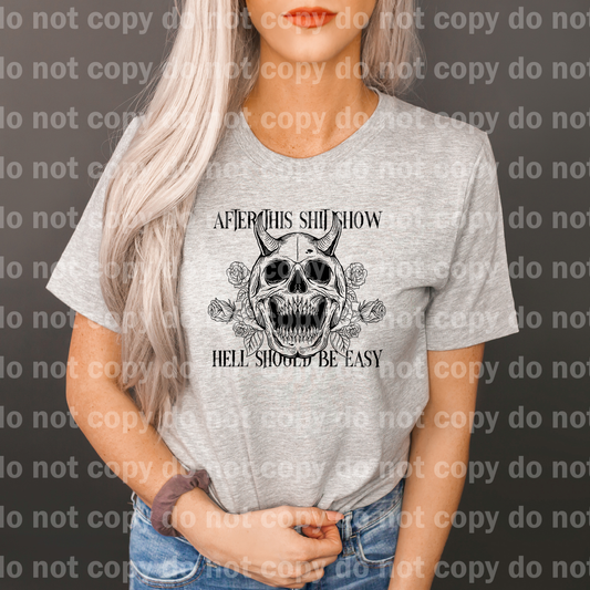After This Shit Show Hell Should Be Easy Dream Print or Sublimation Print