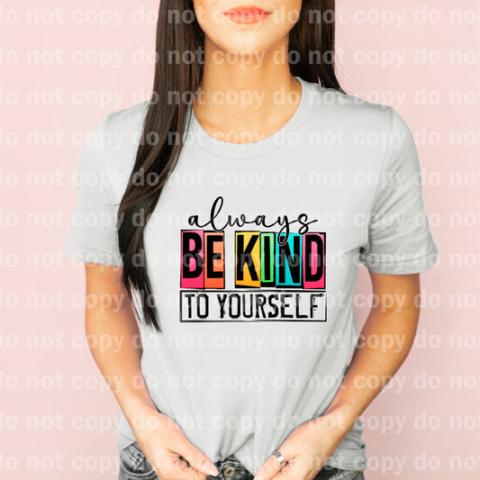 Always Be Kind To Yourself Dream Print or Sublimation Print