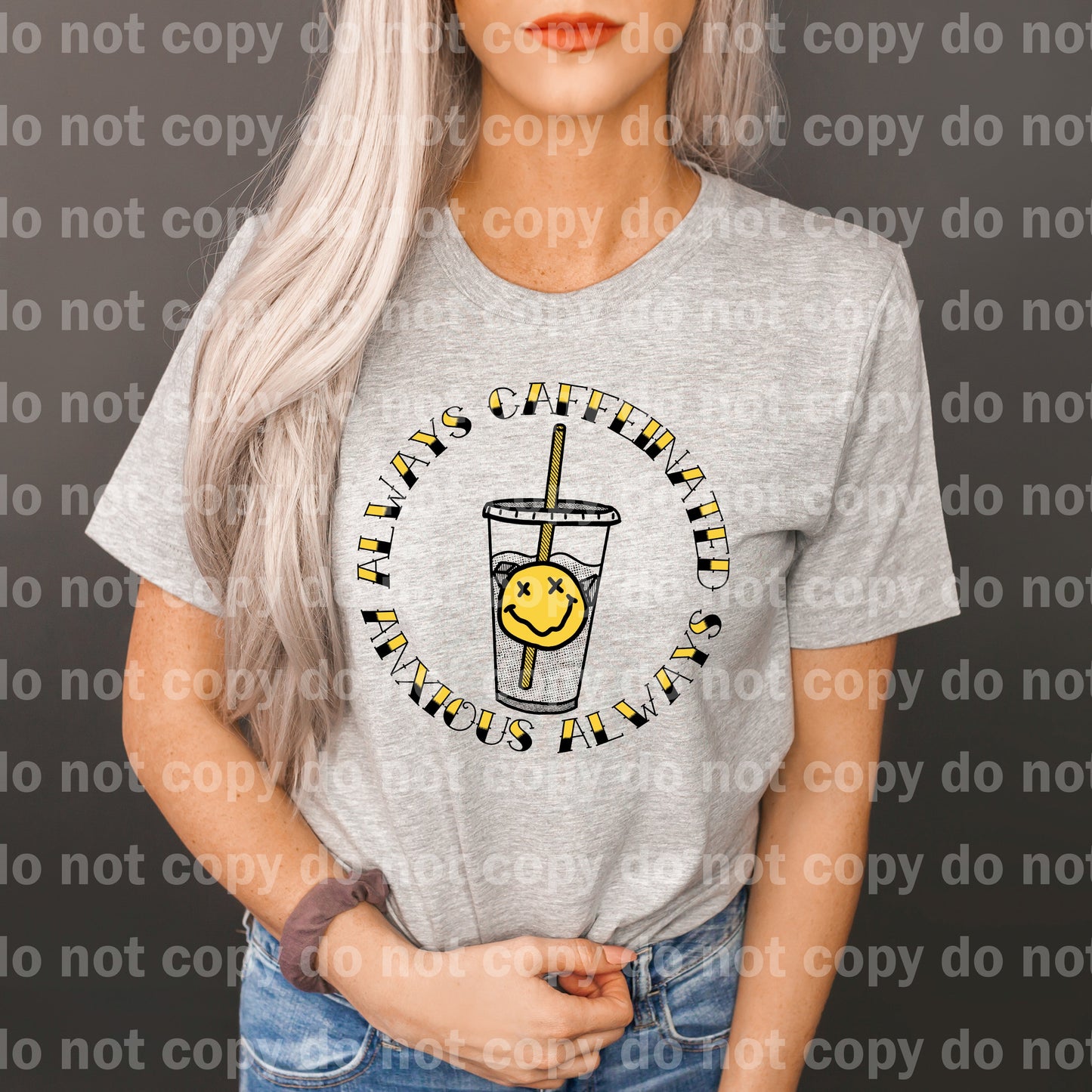 Always Caffeinated Anxious Always Full Color/One Color Dream Print or Sublimation Print