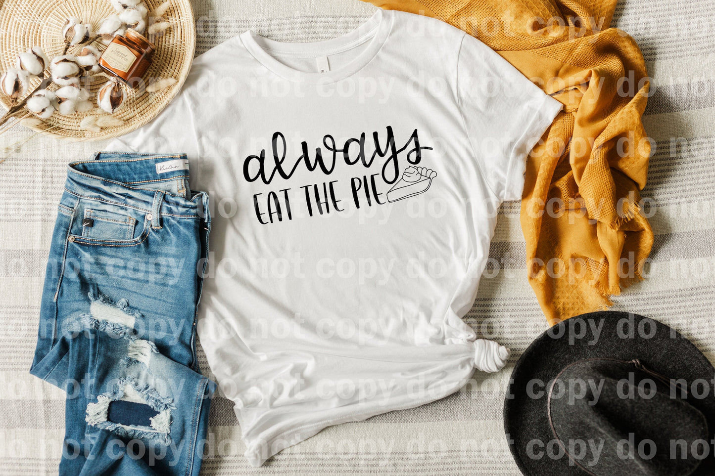 Always Eat The Pie Typography Black/White Dream Print or Sublimation Print