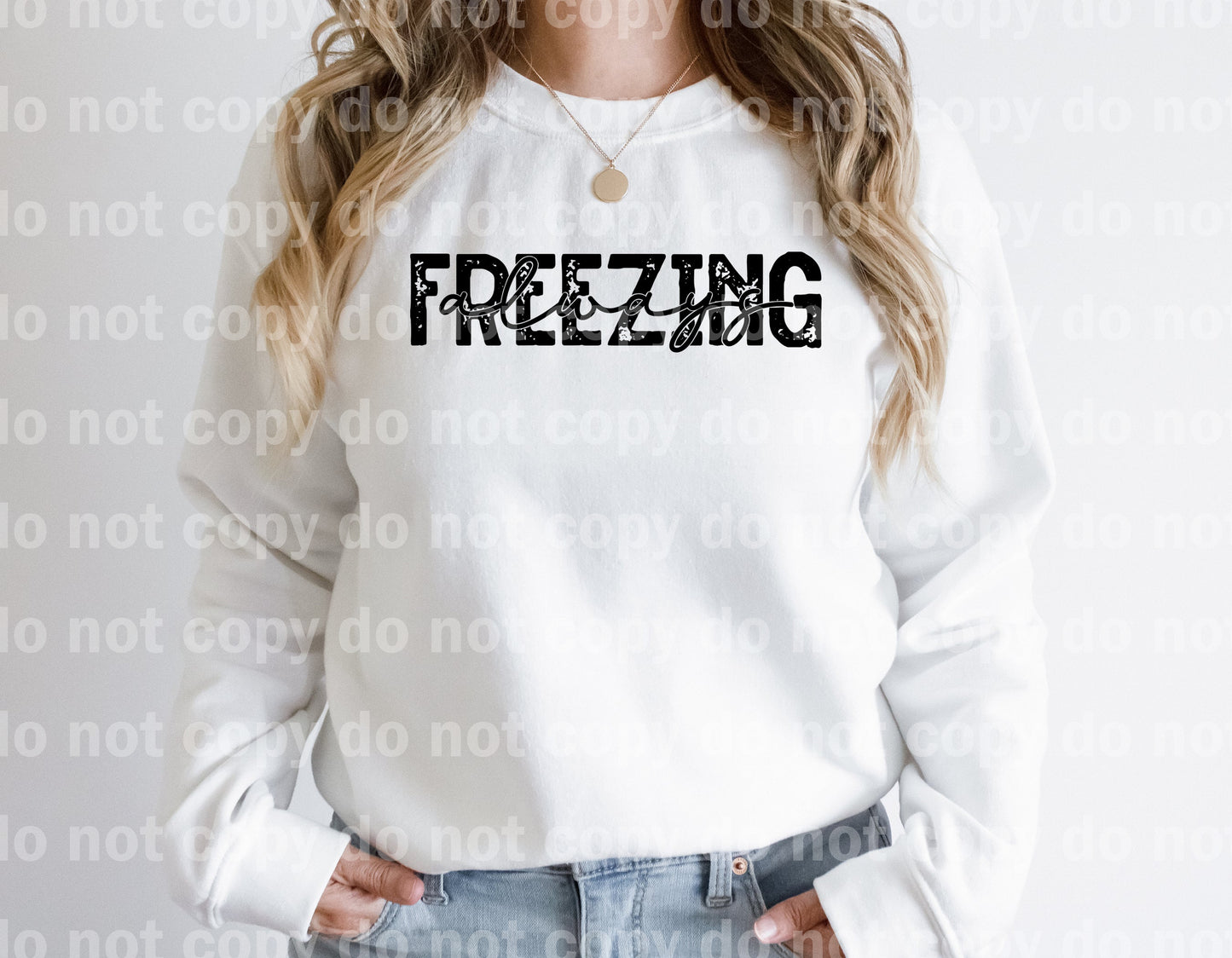 Always Freezing Full Color/One Color Dream Print or Sublimation Print
