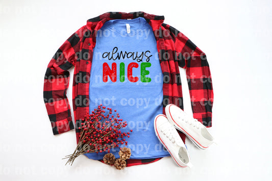 Always Nice Typography Multicolor/Black/White Dream Print or Sublimation Print