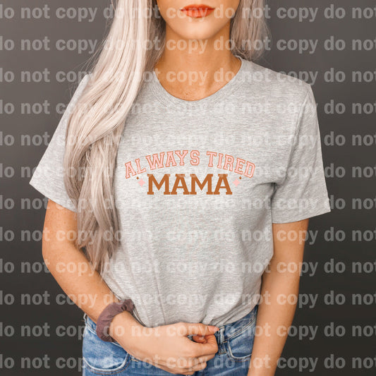 Always Tired Mama Pink And Orange Dream Print or Sublimation Print