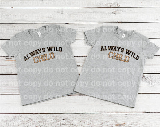 Always Wild Child Black And Brown Dream Print or Sublimation Print