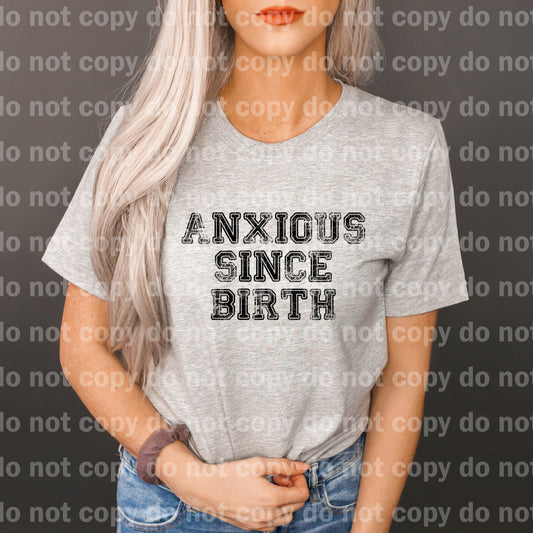 Anxious Since Birth Black/White Dream Print or Sublimation Print