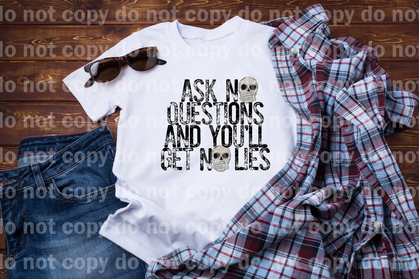 Ask No Questions And You'll Get No Lies Dream Print or Sublimation Print