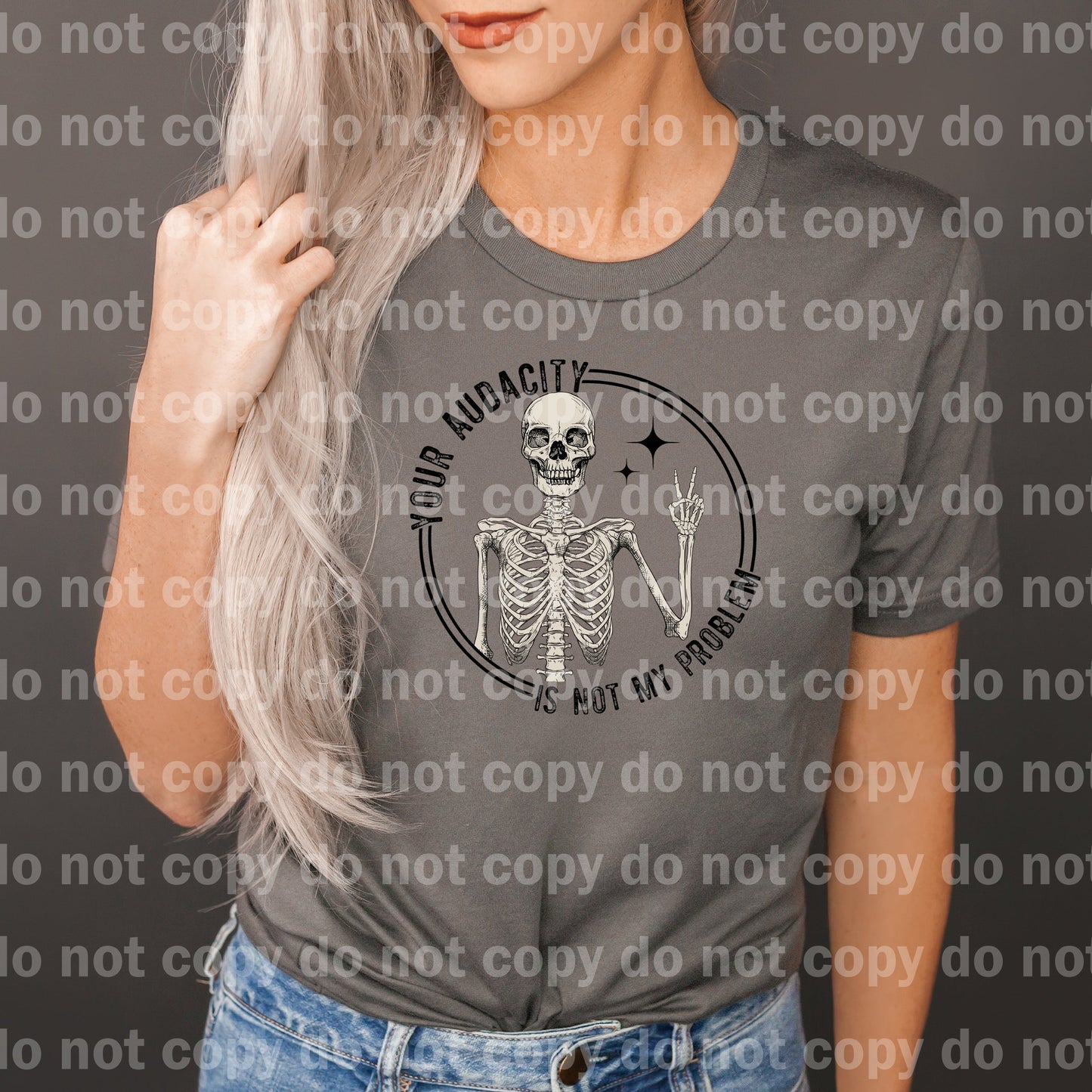 Your Audacity Is Not My Problem Distressed Dream Print or Sublimation Print