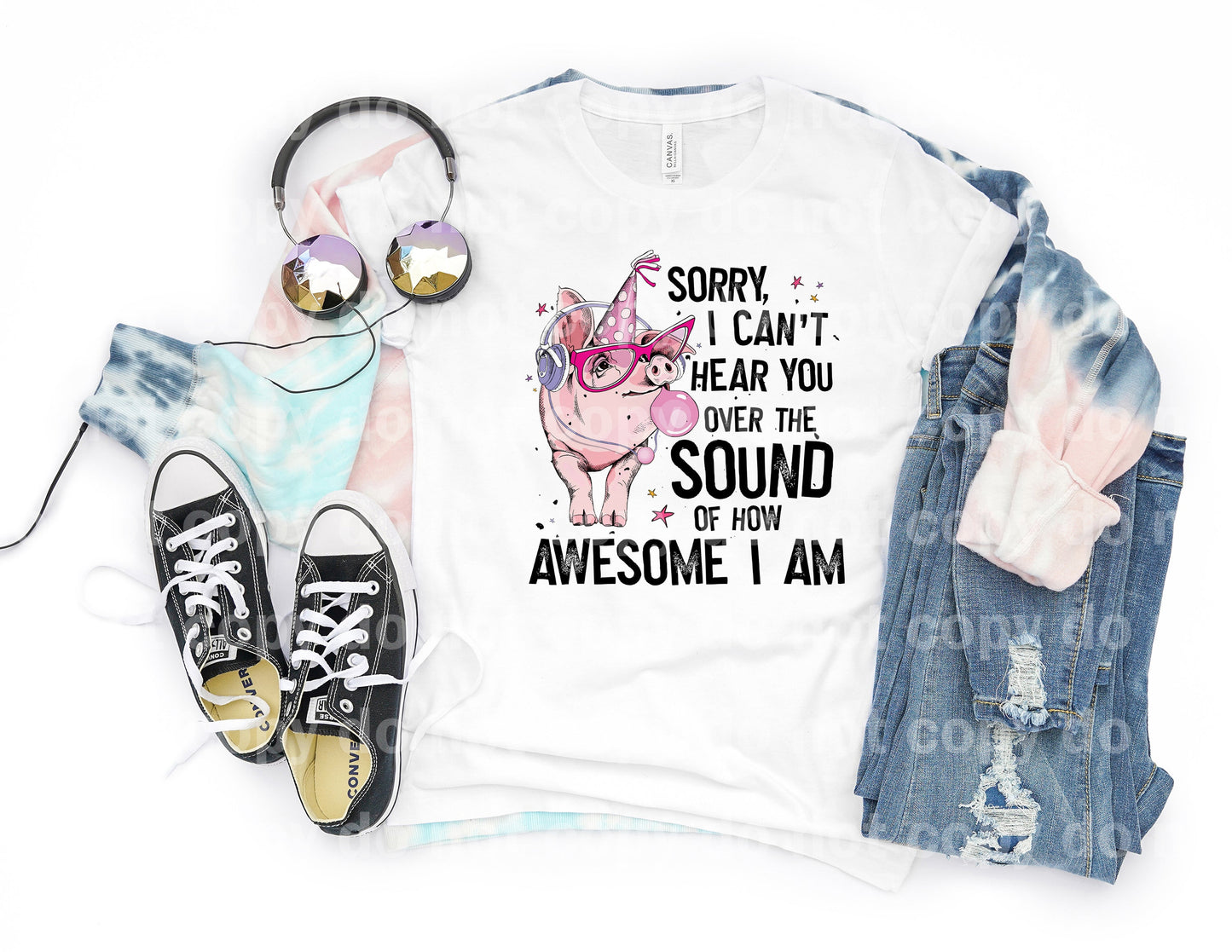 Sorry, I Can't Hear You Over The Sound Of How Awesome I Am Pig Distressed Dream Print or Sublimation Print