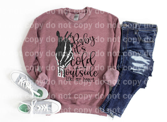 Baby It's Cold Outside Like My Heart Dream Print or Sublimation Print