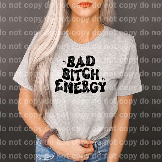 Bad Bitch Energy Black/White Dream Print or Sublimation Print
