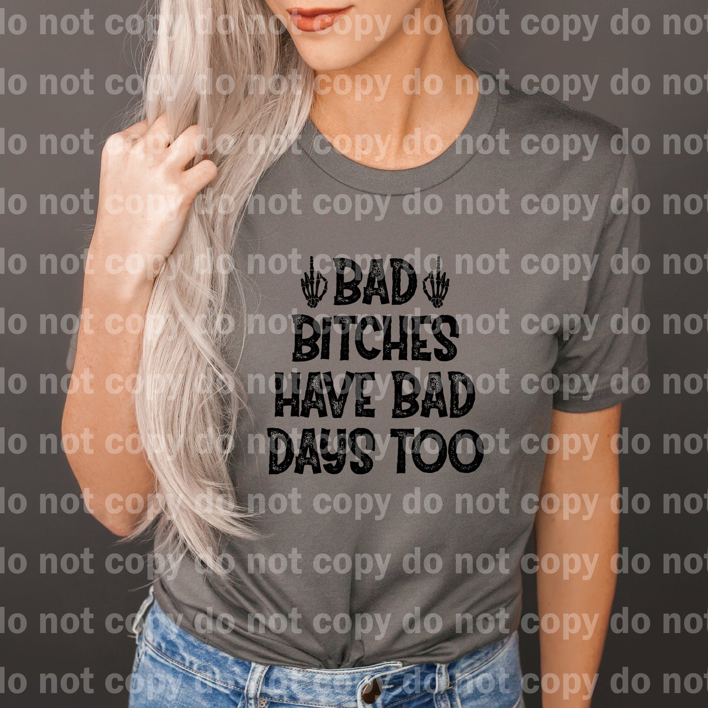 Bad Bitches Have Bad Days Too Dream Print or Sublimation Print