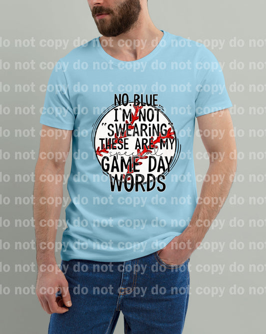 No Blue I'm Not Swearing These Are My Special Game Day Words Baseball Dream Print or Sublimation Print