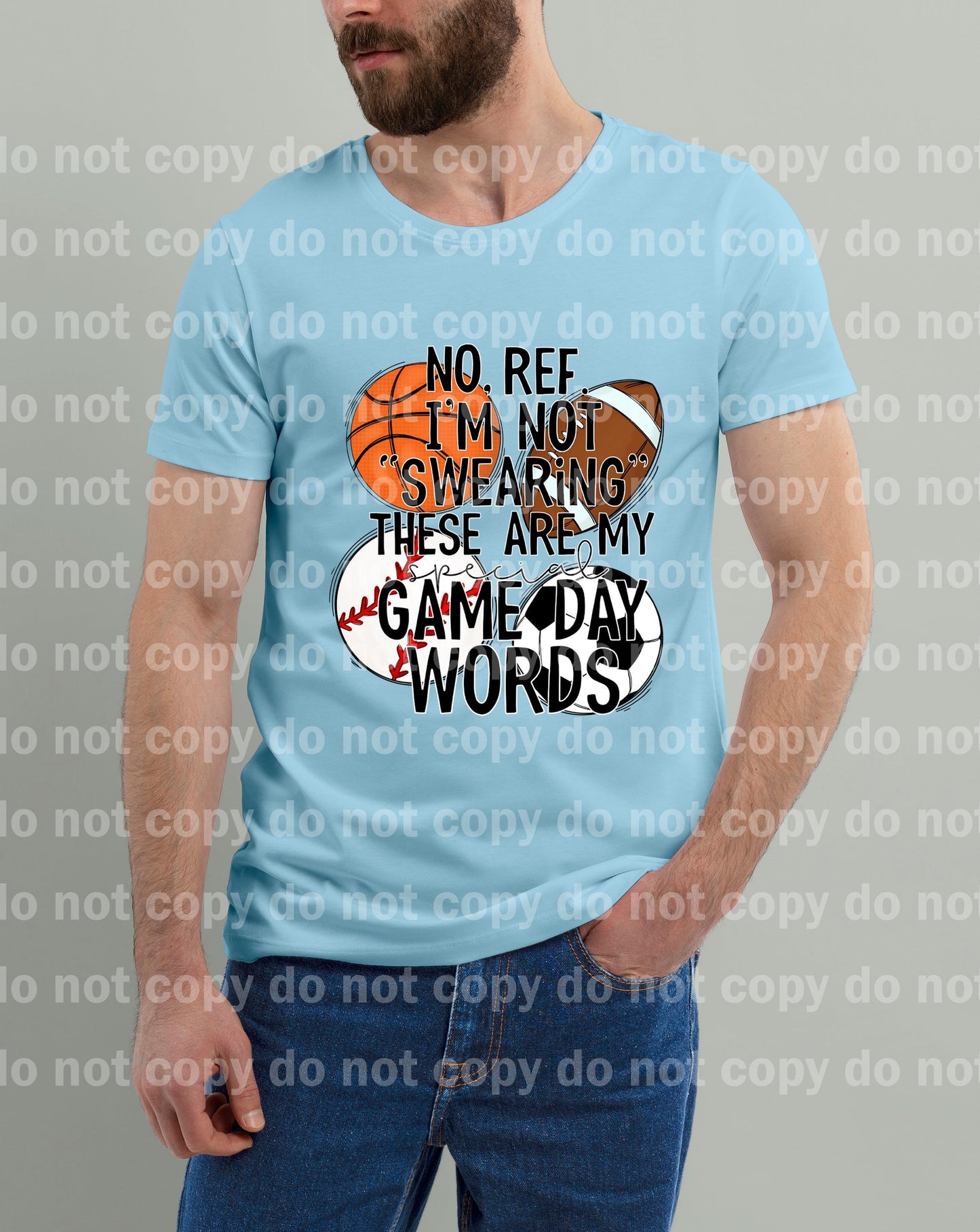 No Ref I'm Not Swearing These Are My Special Game Day Words Dream Print or Sublimation Print