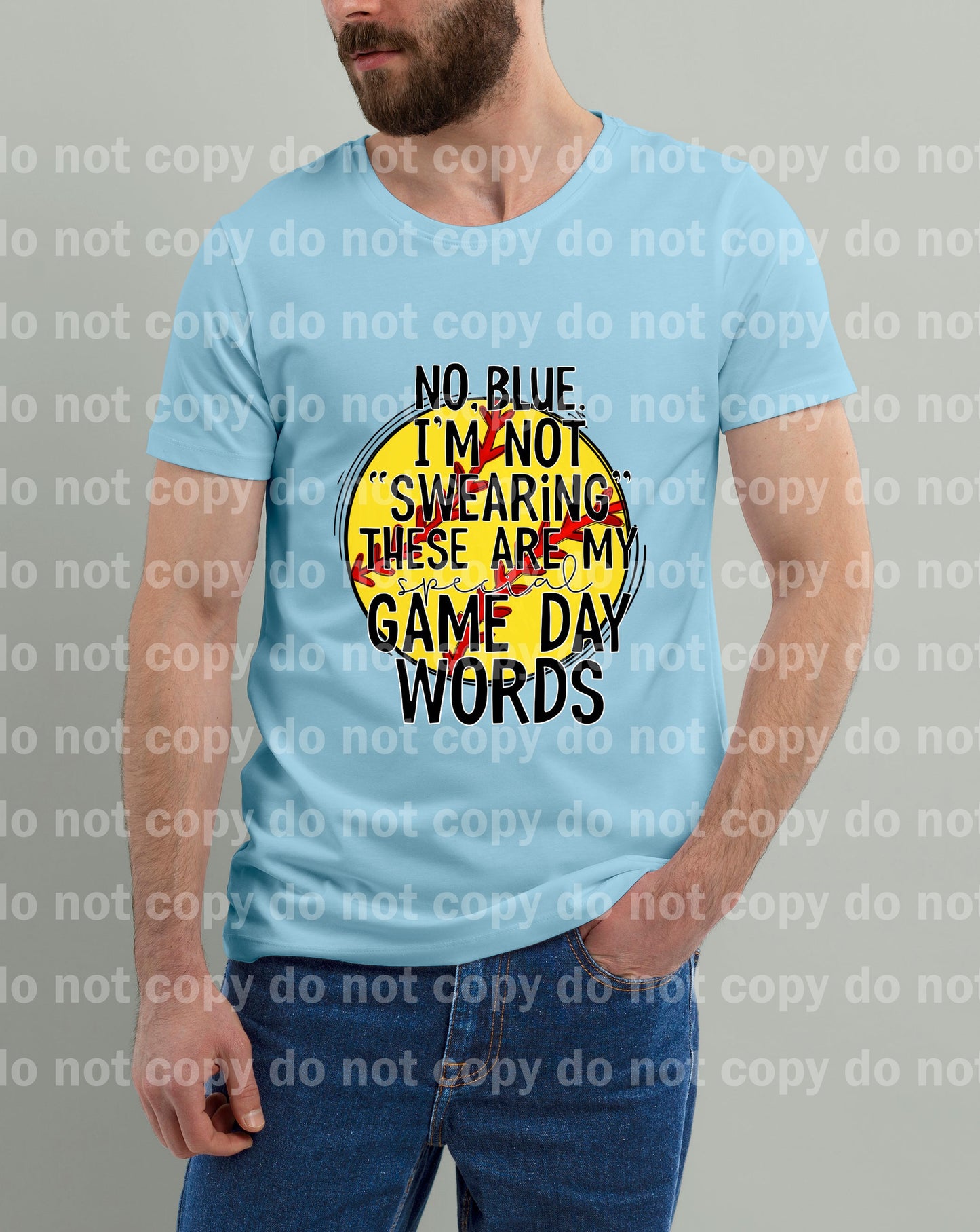 No Blue I'm Not Swearing These Are My Special Game Day Words Softball Dream Print or Sublimation Print