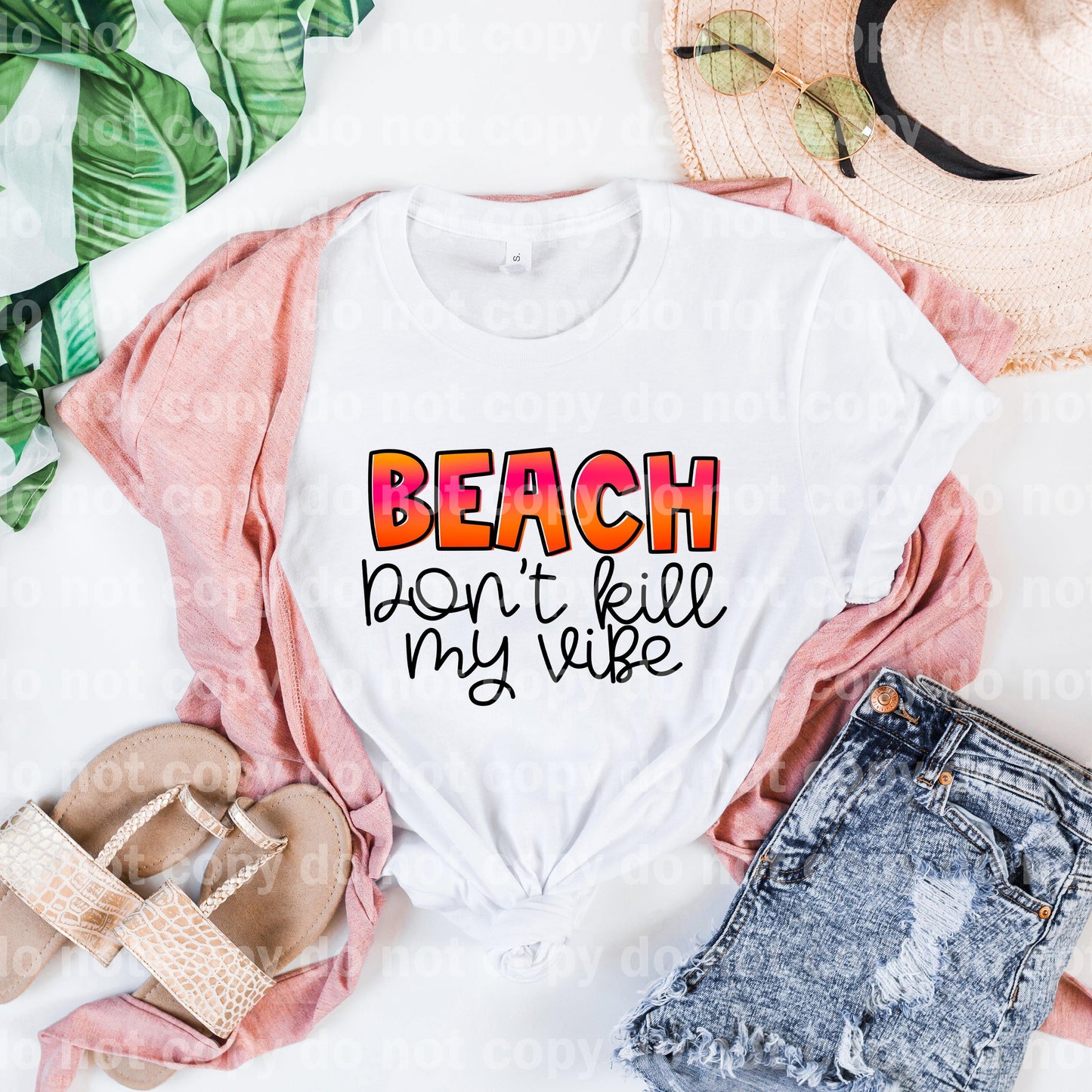 Beach Don't Kill My Vibe Dream Print or Sublimation Print