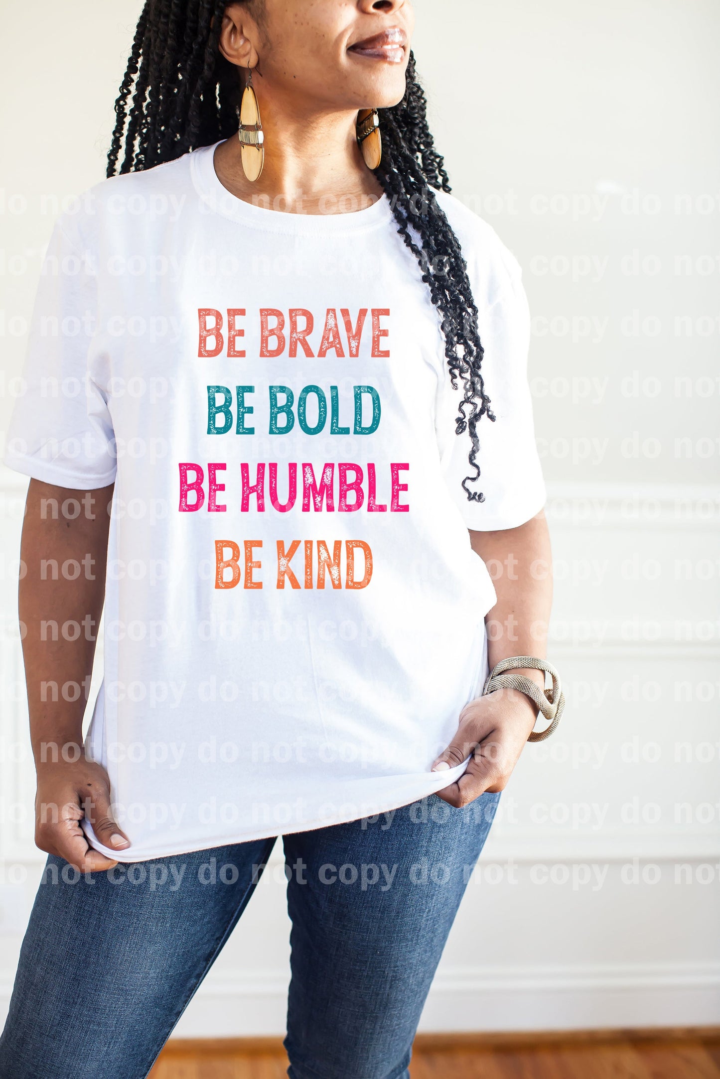 Be Brave Be Bold Be Humble Be Kind Distressed Full Color/One Color Dream Print or Sublimation Print
