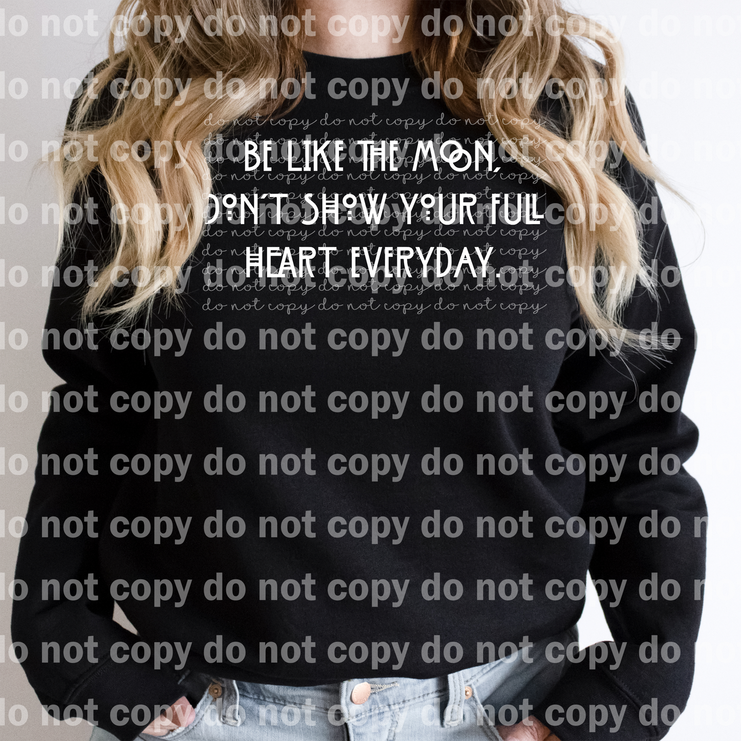 Be Like The Moon Don't Show Your Full Heart Everyday Black/White Dream Print or Sublimation Print