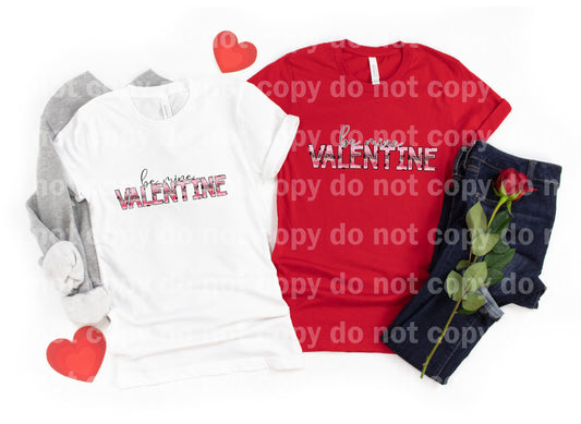 Be Mine Valentine Typography Dream Print or Sublimation Print