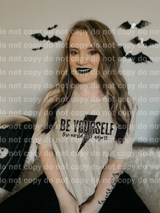 Be Yourself The World Will Adjust Dream Print or Sublimation Print