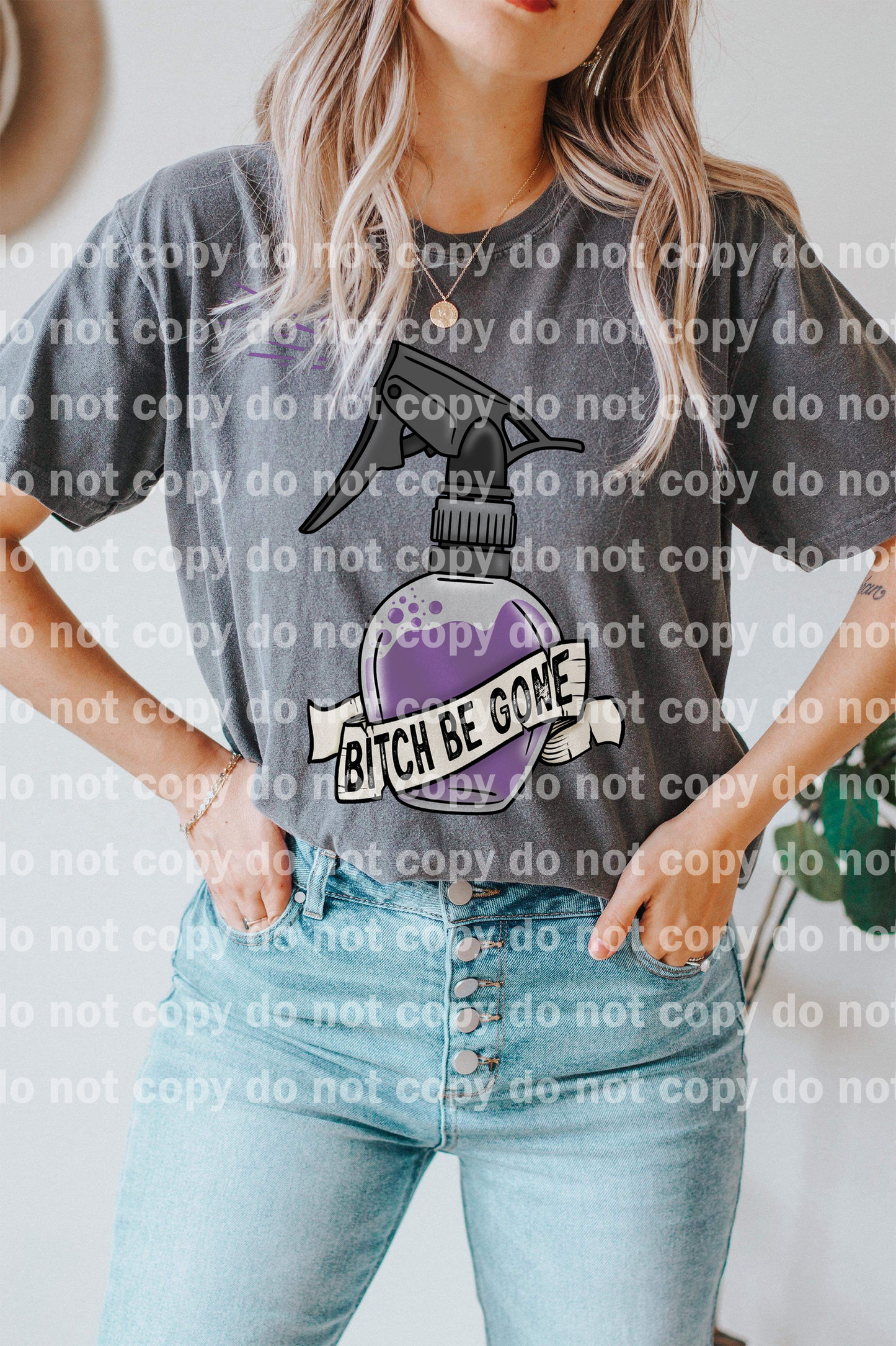 Bitch Be Gone In Various Colors Dream Print or Sublimation Print