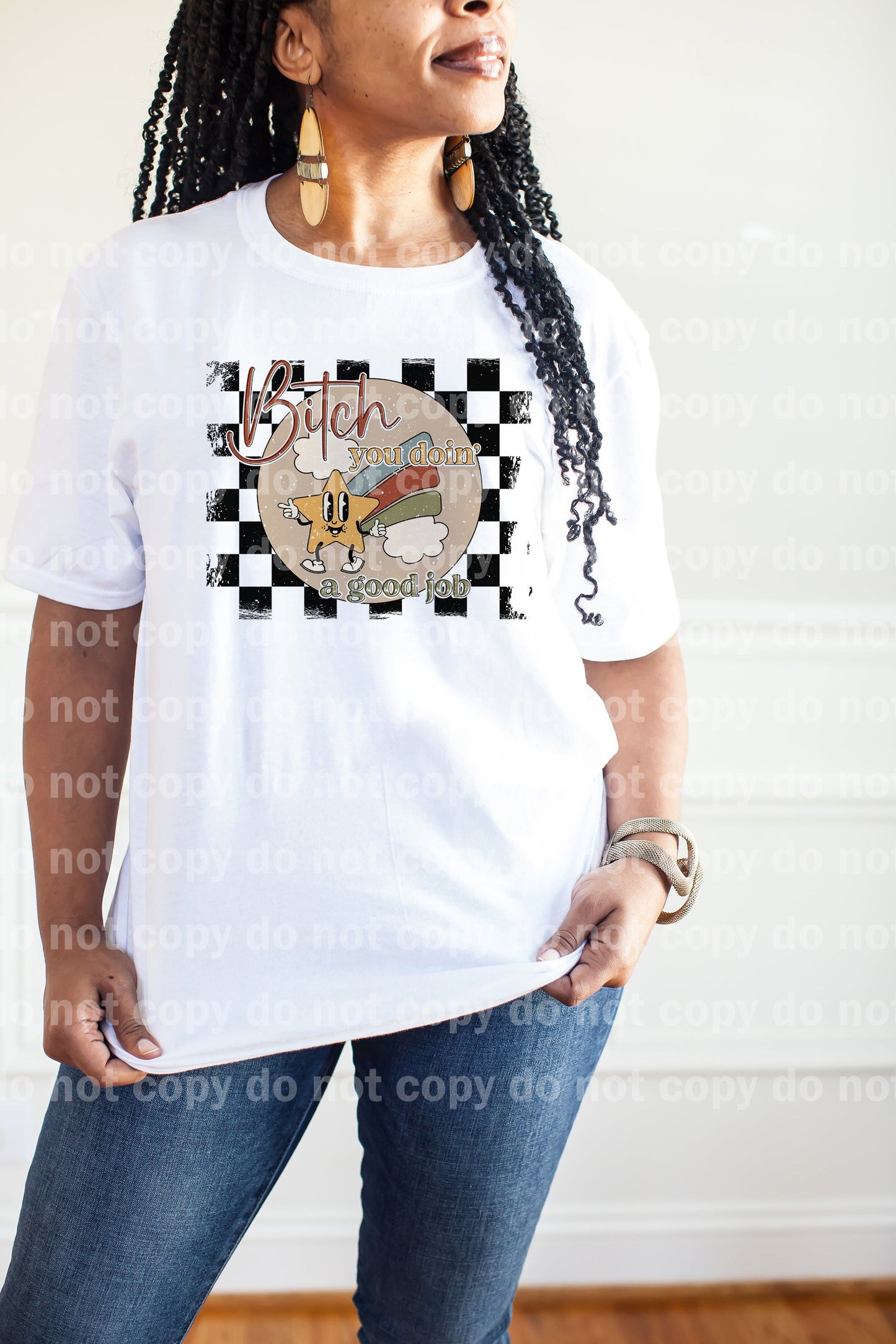 Bitch You Doin' A Good Job Distressed Dream Print or Sublimation Print