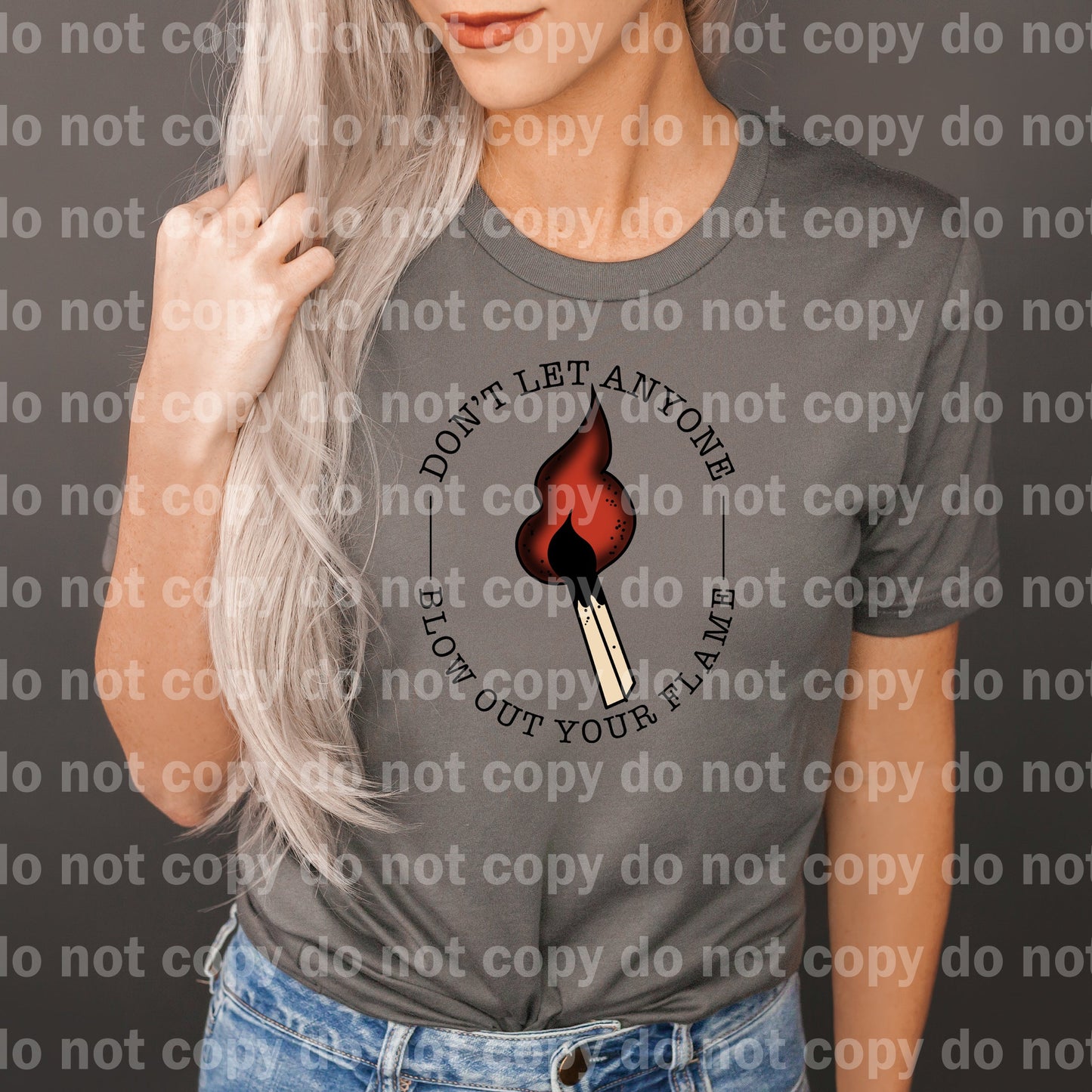 Don't Let Anyone Blow Out You're Flame Full Color/One Color Dream Print or Sublimation Print