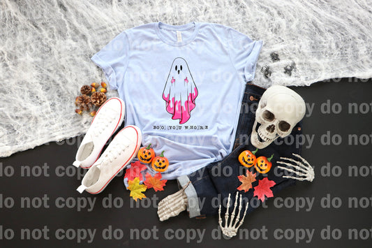 Boo You Whore Dream Print or Sublimation Print