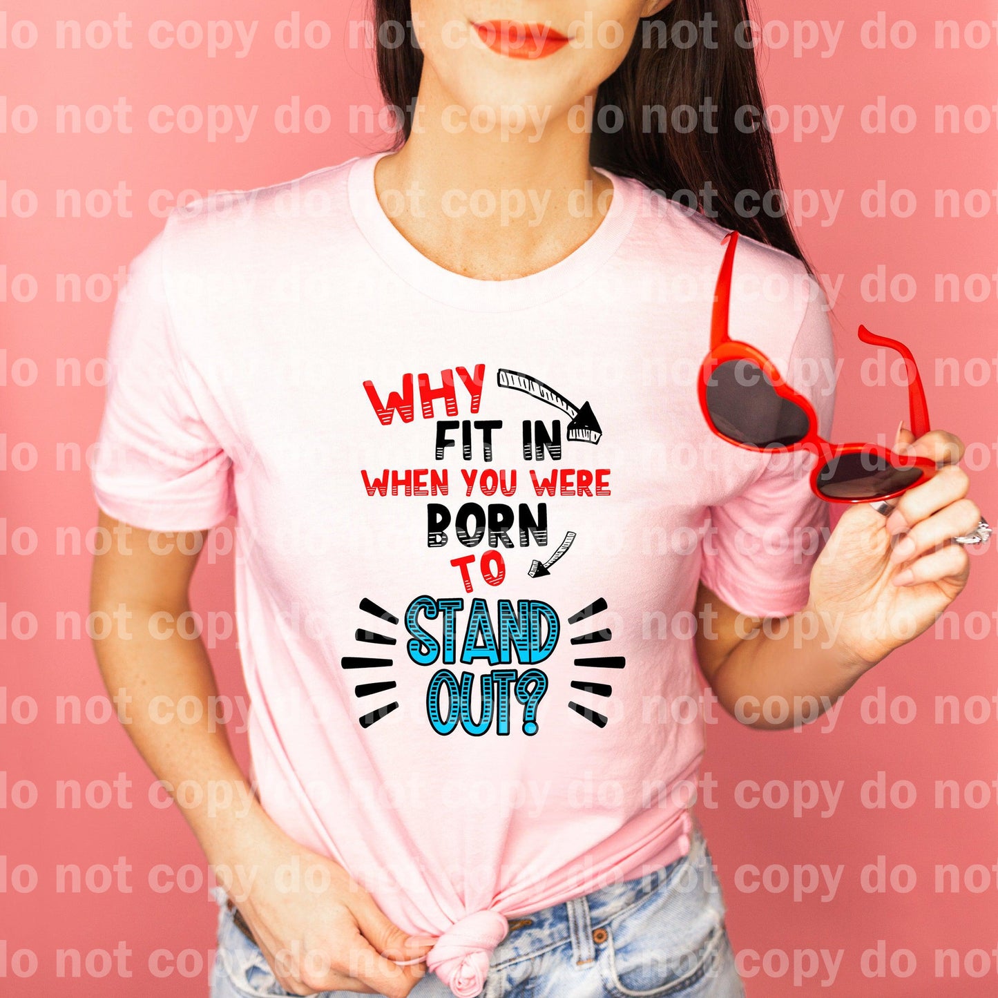 Why Fit In When You Where Born To Stand Out? Dream print transfer