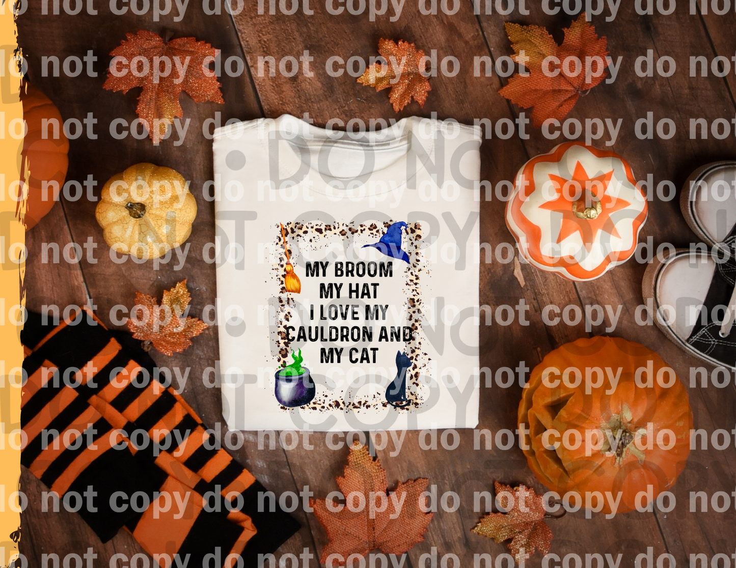 My Broom My Hat I Love My Cauldron And My Cat Dream Print or Sublimation Print