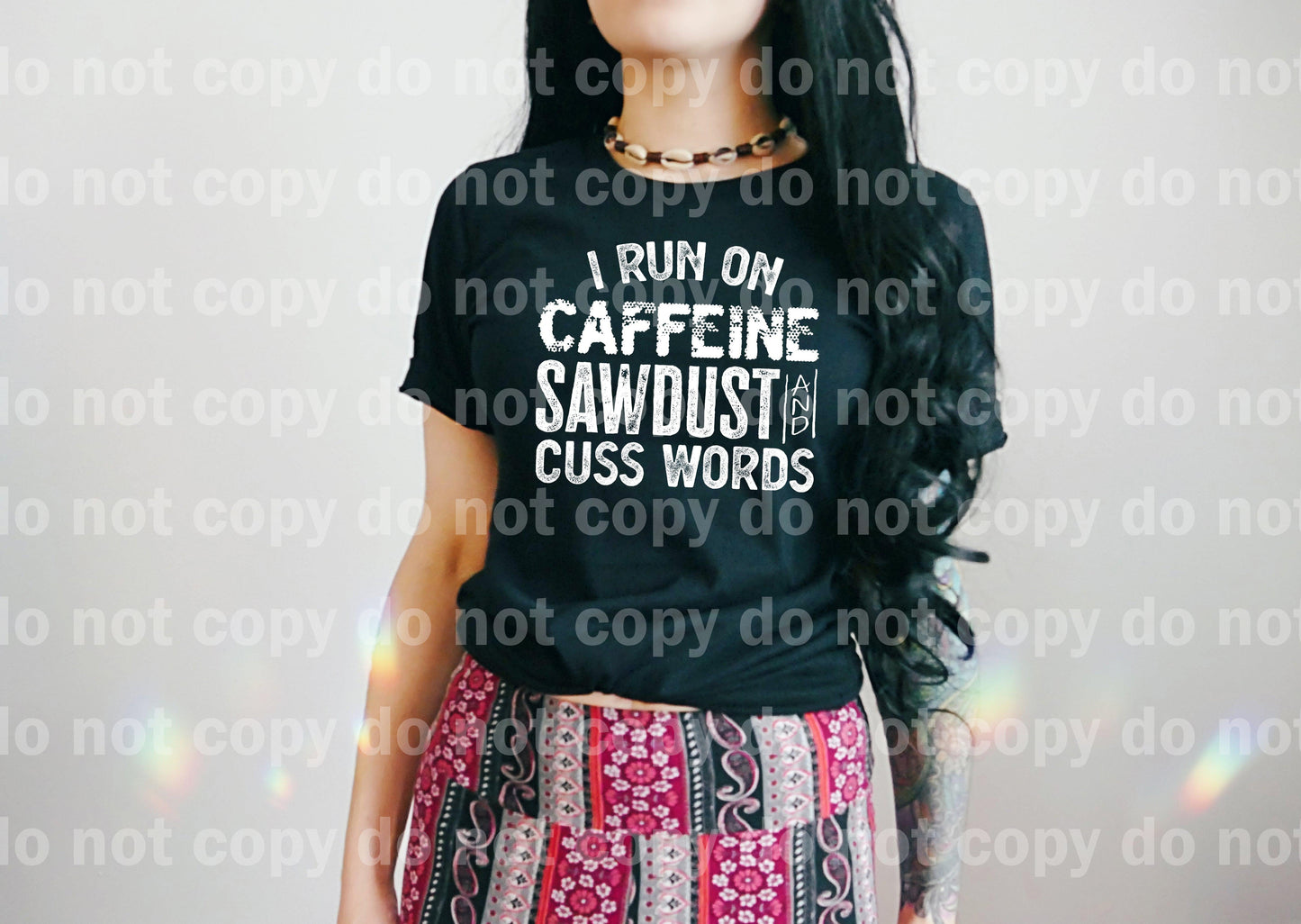 I Run On Caffein Sawdust And Cuss Words Black/White Dream Print or Sublimation Print
