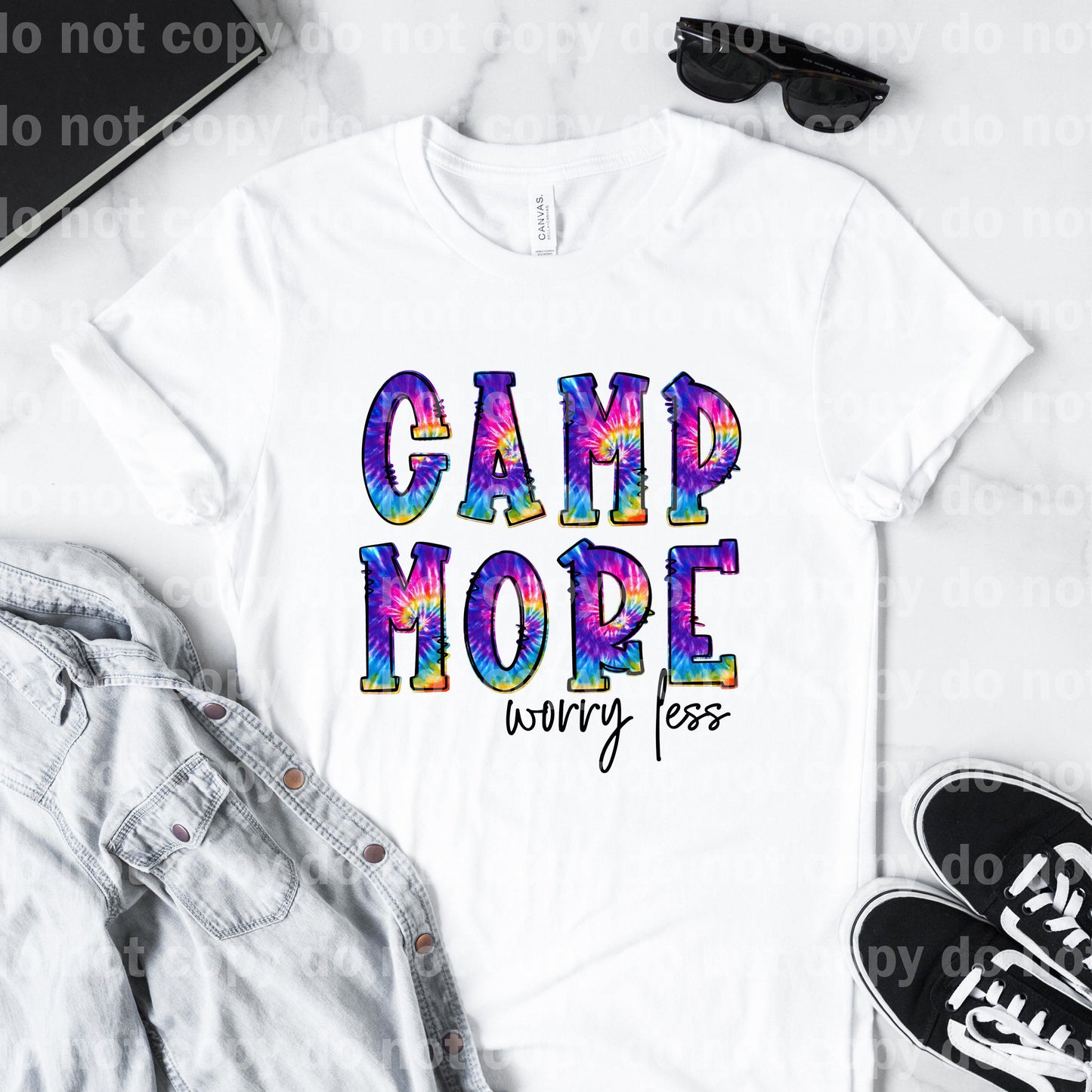 Camp More Worry Less Tie Dye Dream Print or Sublimation Print