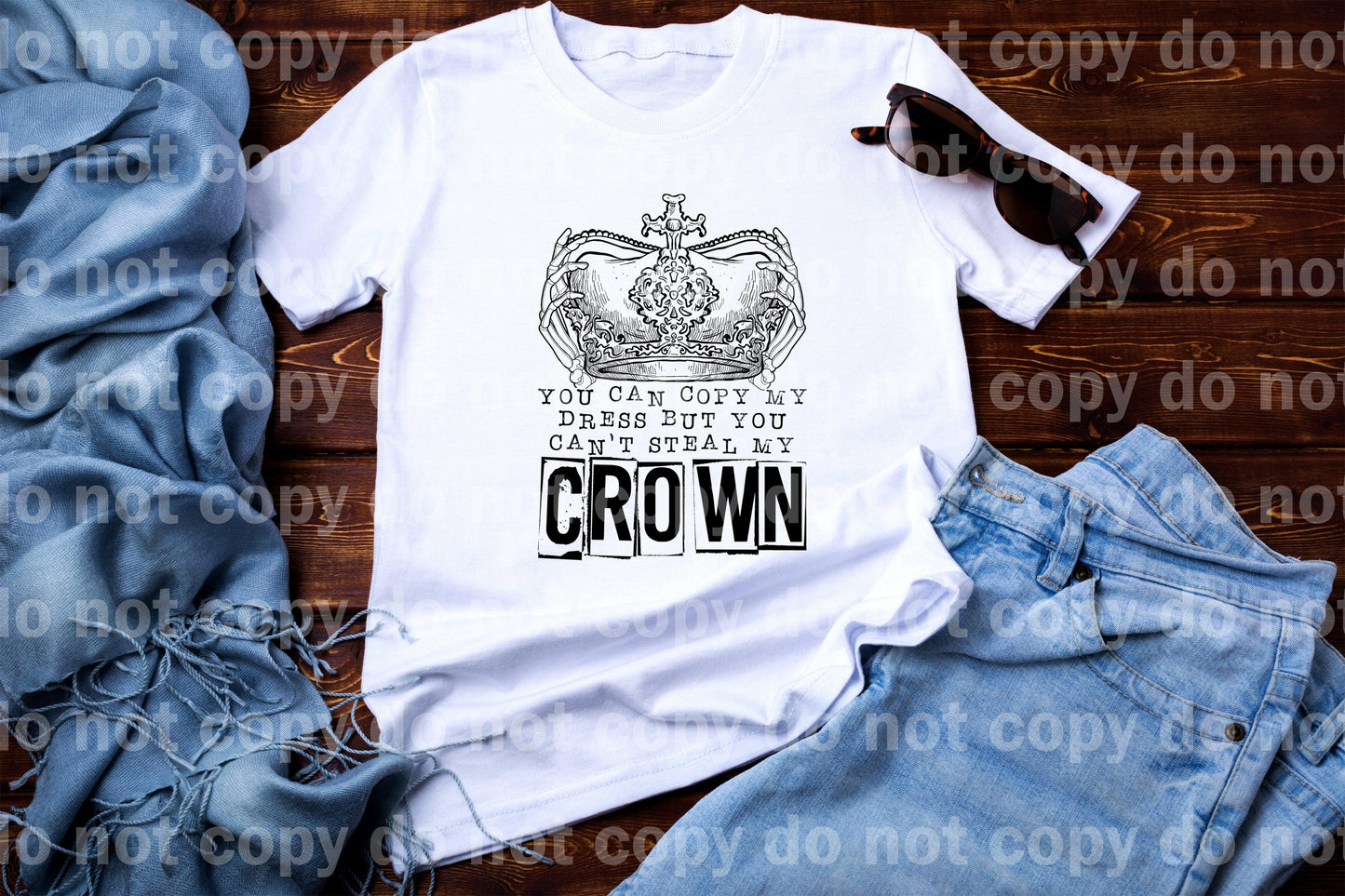 You Can Copy My Dress But You Can't Steal My Crown Skellie Dream Print or Sublimation Print