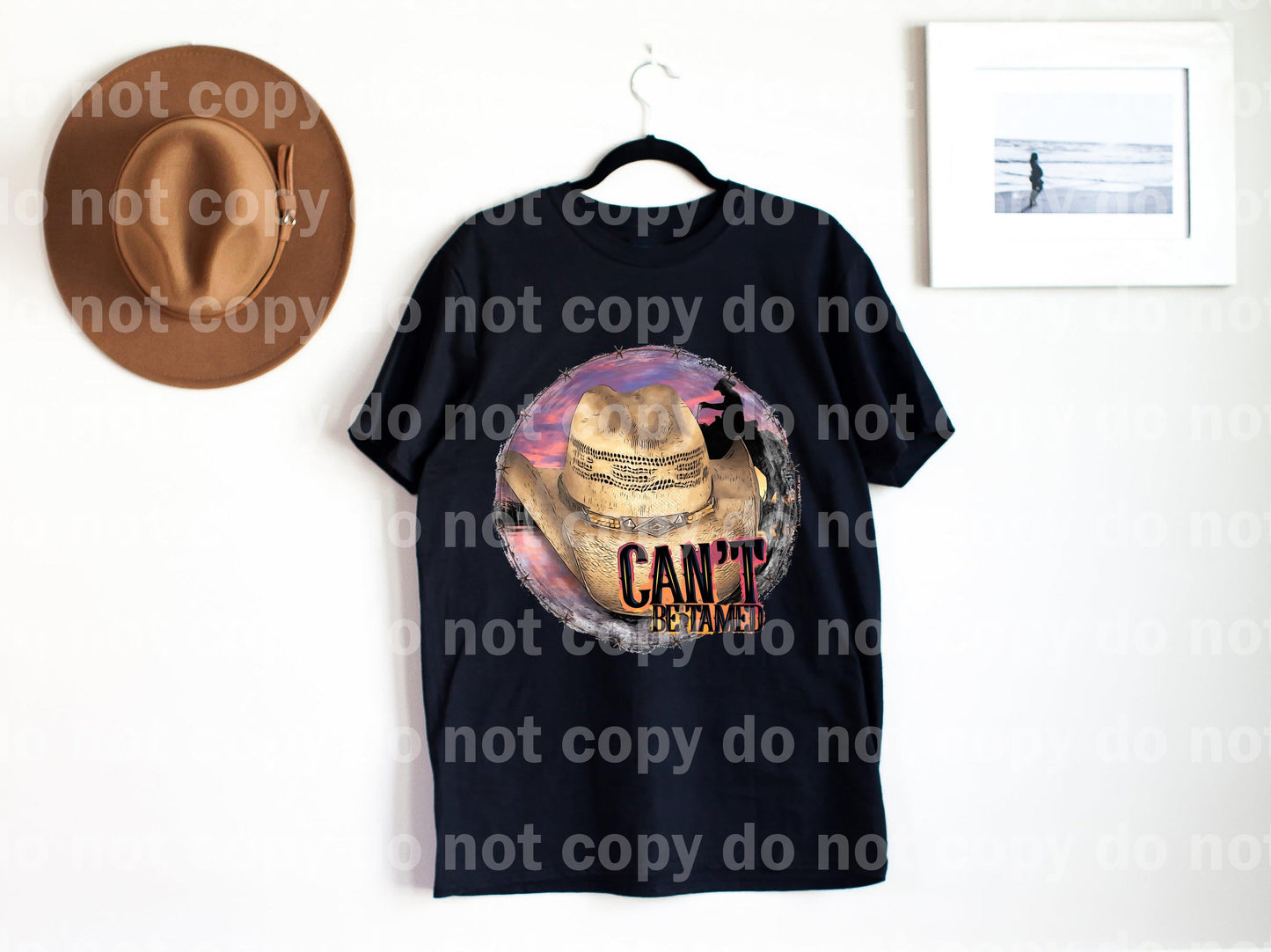 Can't be tamed Cowboy Hat Dream print transfer