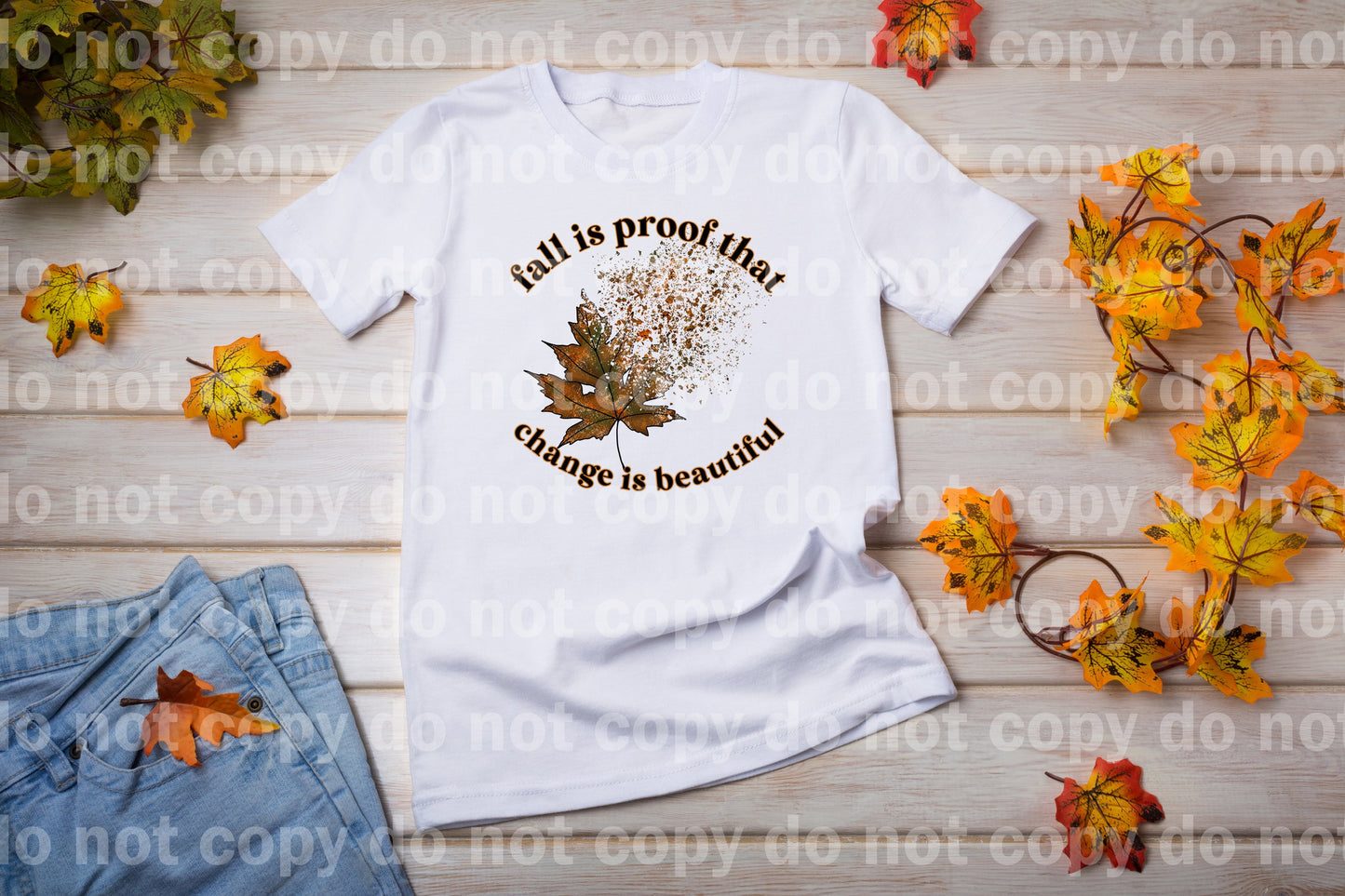 Fall Is A Proof That Change Is Beautiful Fall Leaf Dream Print or Sublimation Print