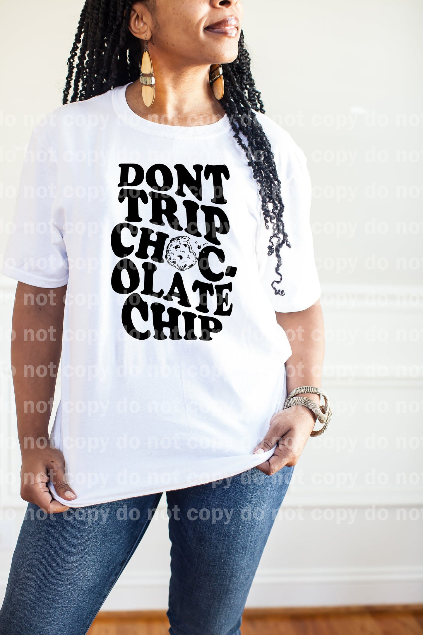 Don't Trip Chocolate Chip Dream Print or Sublimation Print