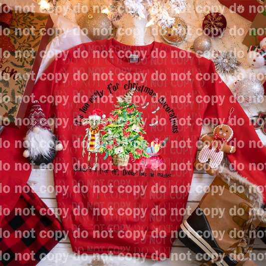 Es demasiado pronto para las decoraciones navideñas Dobby es un elfo libre Dobby no tiene un sueño maestro Imprimir