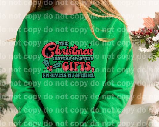 This Christmas Instead Of Giving Gifts I'm Giving My Opinion Full Color/One Color Dream Print or Sublimation Print