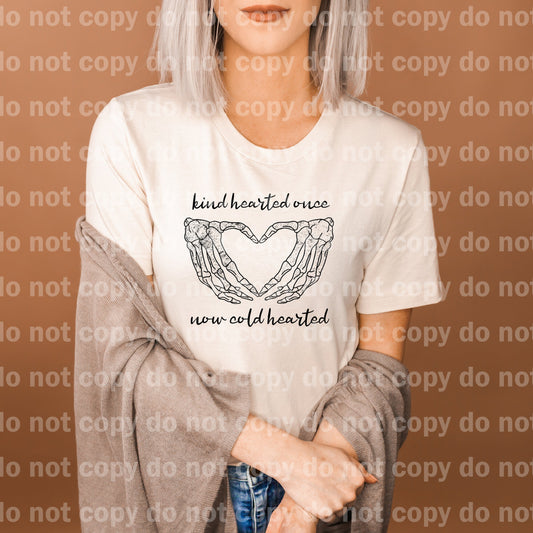 Kind Hearted Once Now Cold Hearted Dream Print or Sublimation Print
