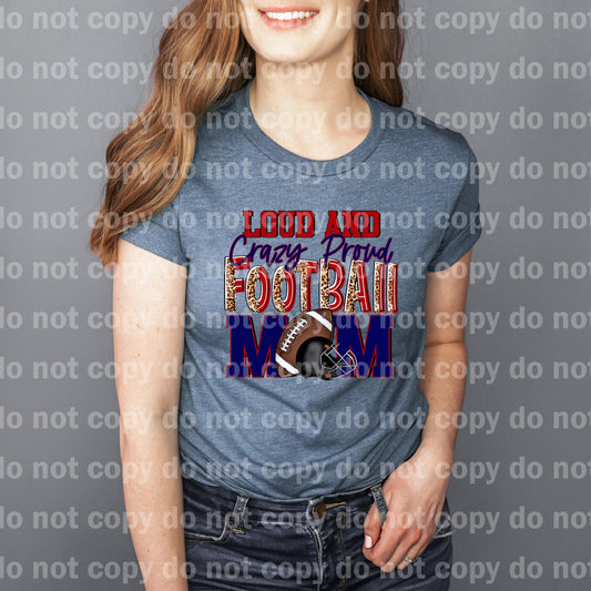 Loud And Crazy Proud Football Mom Navy Blue And Red Dream Print or Sublimation Print