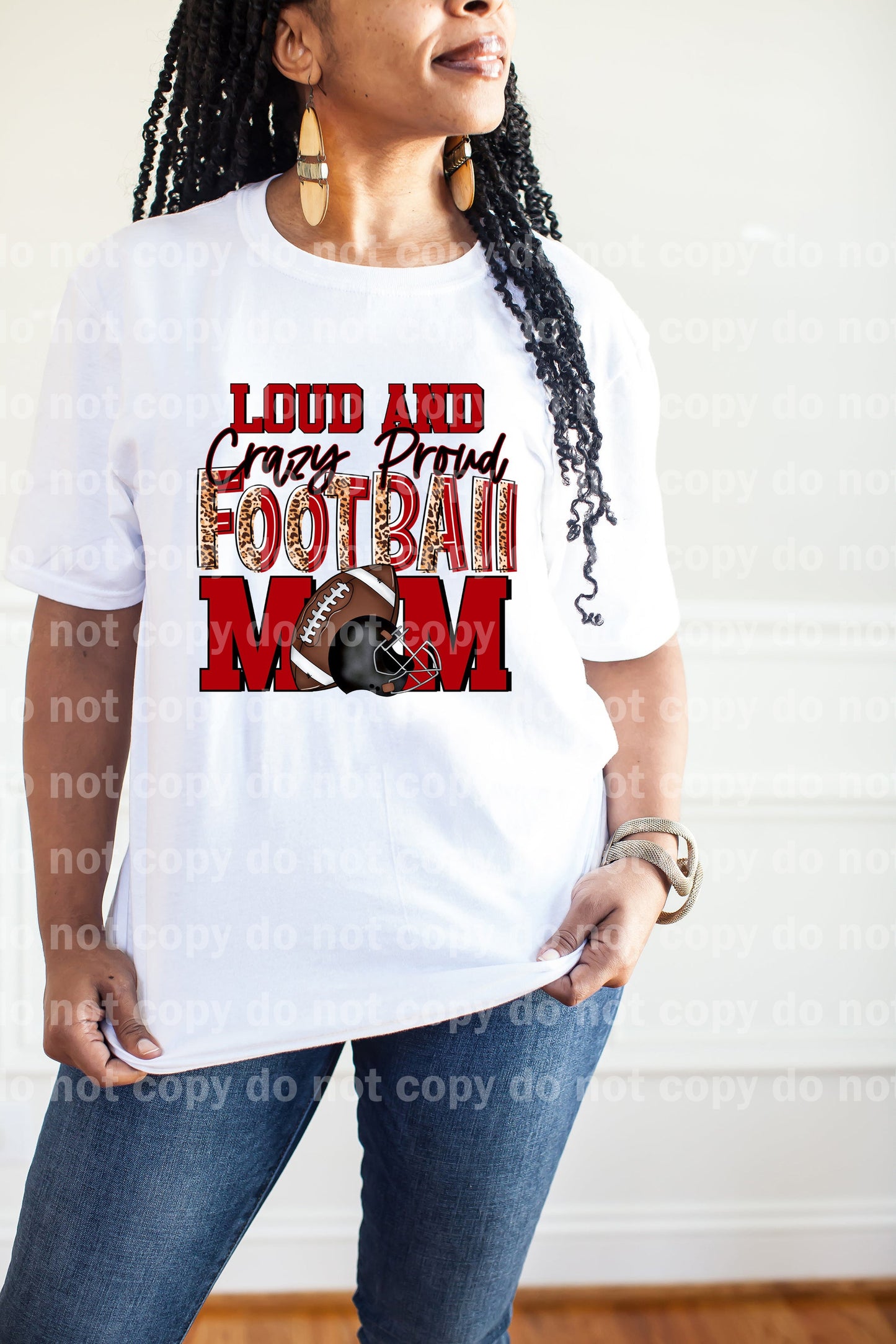 Loud And Crazy Proud Football Mom Red Dream Print or Sublimation Print