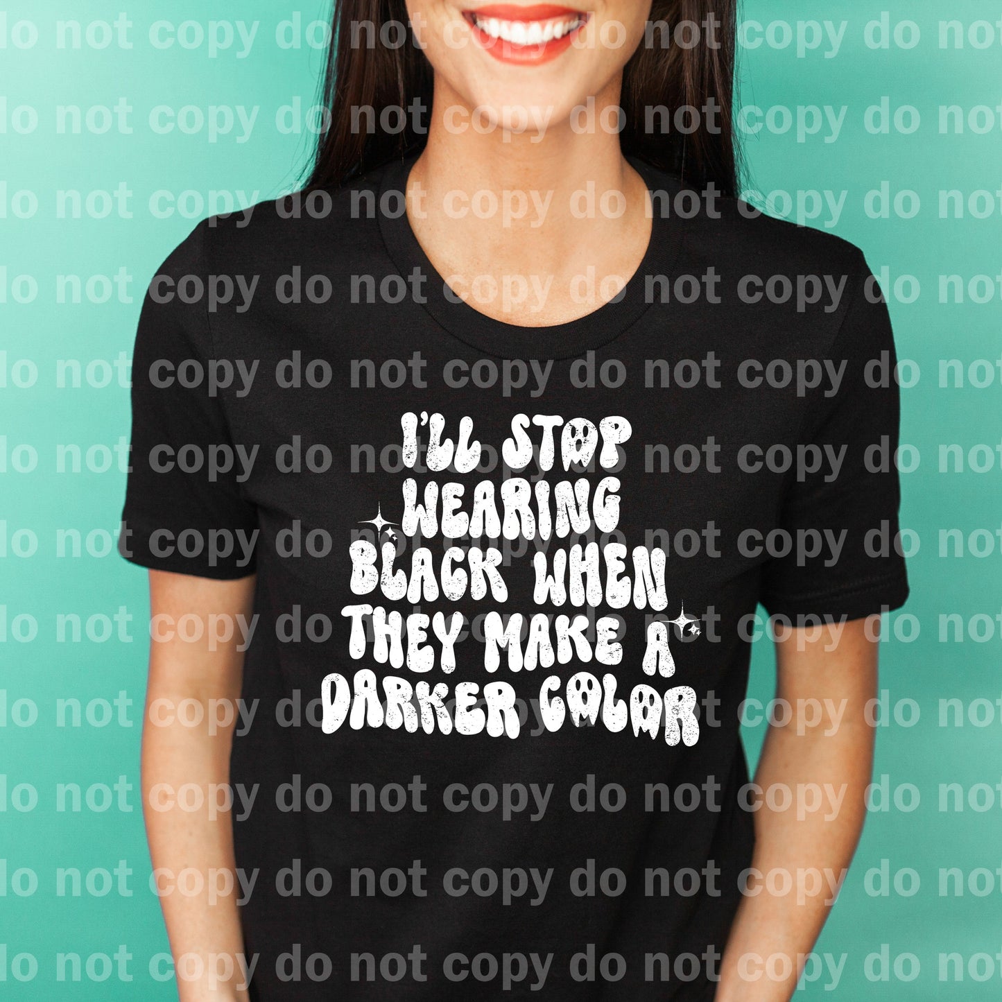 I'll Stop Wearing Black When They Make A Darker Color Distressed Black/White Dream Print or Sublimation Print